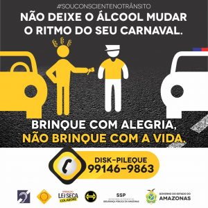 Imagem da notícia - Campanha de prevenção de acidentes do Detran-AM alerta folião para “não deixar o álcool mudar o ritmo do seu carnaval”